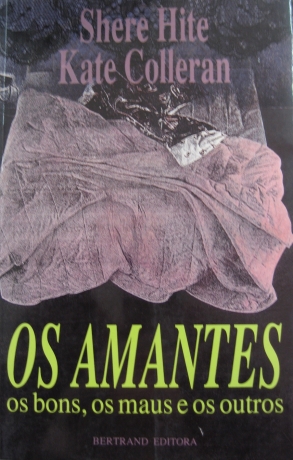 Os Amantes - Os Bons,Os Maus E Os Outros