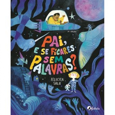 Pai, E Se Ficares Sem Palavras?
