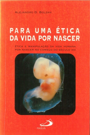 Para Uma Etica Da Vida Por Nascer