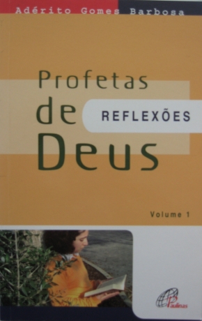 Profetas De Deus-Reflexoes-Vol.I