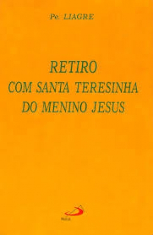 Retiro Com Santa Teresinha Do Menino Jesus