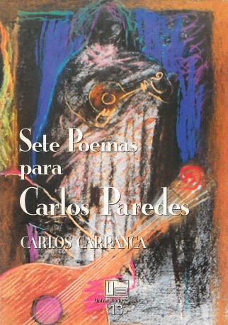 Sete Poemas Para Carlos Paredes
