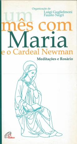 Um Mês Com Maria E O Cardeal Newman