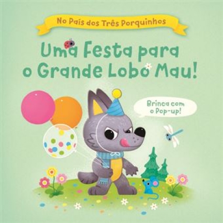 Uma Festa Para O Grande Lobo Mau!