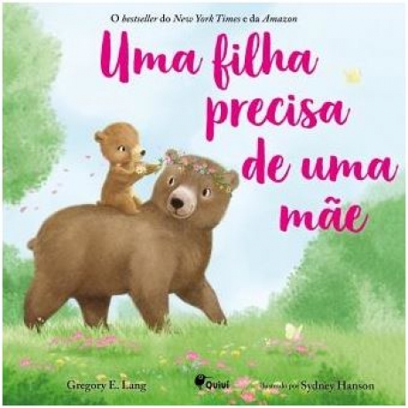 Uma Filha Precisa De Uma Mãe